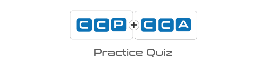 CCP & CCA Practice Quiz