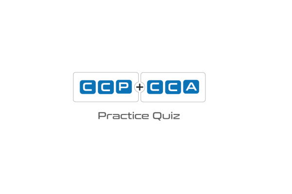 CCP & CCA Practice Quiz