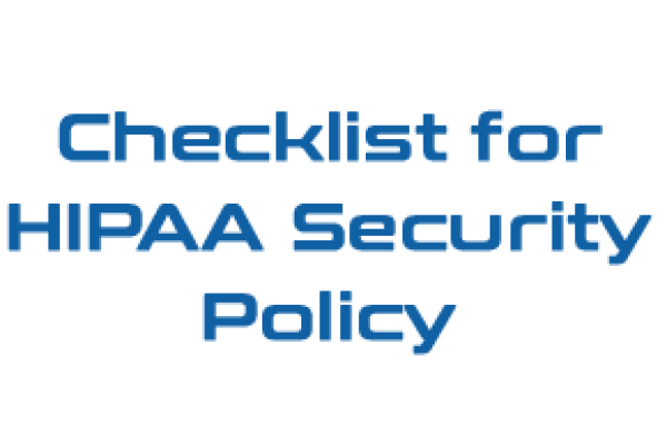 Checklist for HIPAA Security Policy