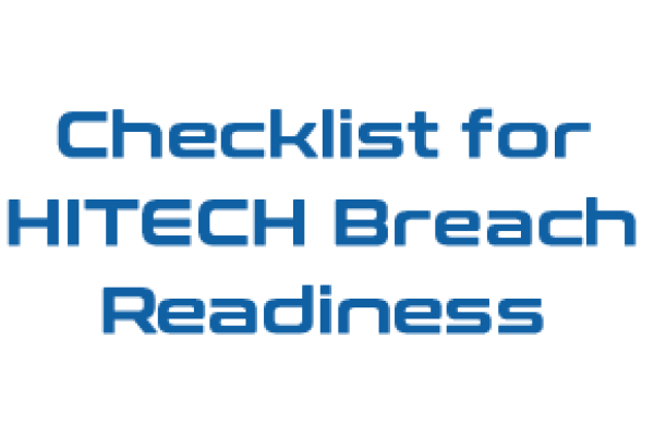 Checklist for HITECH Breach Readiness